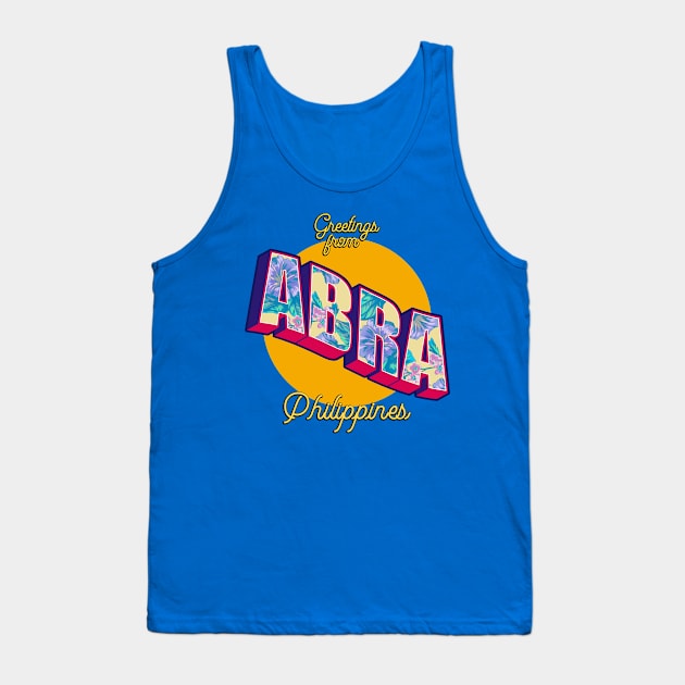 Greetings from ABRA Philippines! Tank Top by pinoytee